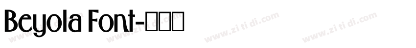 Beyola Font字体转换 Beyola Font字体转换